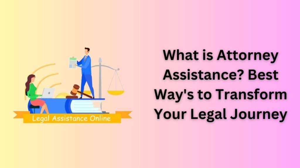 Attorney Assistance 1